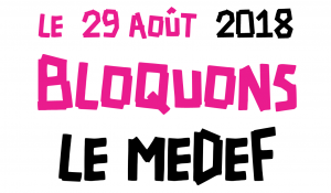 Bloquons le MEDEF !